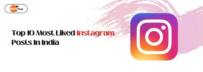 Top 10 Most Liked Instagram Posts In India
